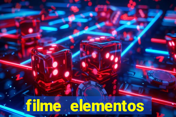 filme elementos completo dublado drive